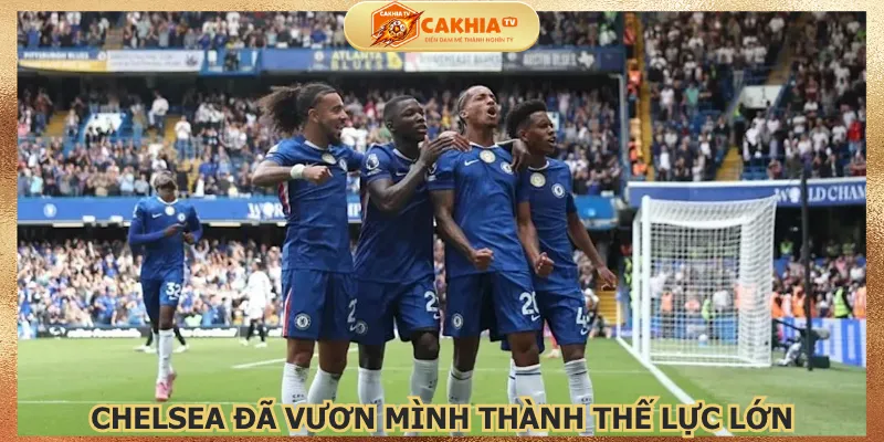 chelsea-da-vuon-minh-thanh-the-luc-lon